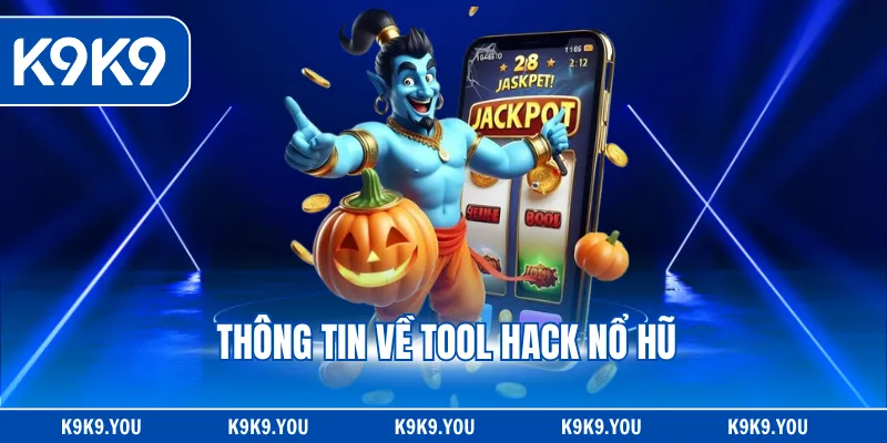 Thông tin về tool hack nổ hũ